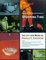 Exploring the Art and Science of Stopping Time: A CD-ROM Based on the Life and Work of Harold E. Edgerton (Windows & Mac) 0262550318 Book Cover