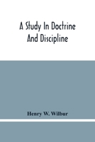 A Study In Doctrine And Discipline 9354481019 Book Cover