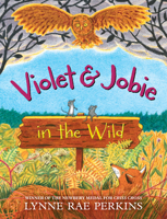 Violet and Jobie in the Wild 0062499696 Book Cover