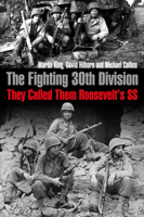 The Fighting 30th Division : They Called Them Roosevelt's SS 1612009786 Book Cover