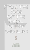 From the Book of the Angel on My Shoulder 1312271167 Book Cover