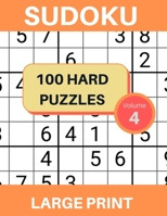 100 Large Print Hard Level Sudoku Puzzles, Volume 4: Large Print Logic Puzzle Book for Exercising the Brain B08HGRW8JP Book Cover