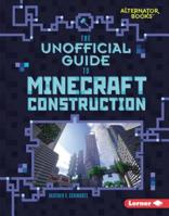 The Unofficial Guide to Minecraft Construction 1541546105 Book Cover