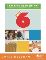 Teaching Elementary Information Literacy Skills with the Big6(tm) 158683326X Book Cover