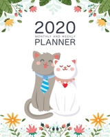 2020 Weekly And Monthly Planner: Daily Organizer & Agenda Pretty Cute Cat Lovers Simple Dated Week and Month Calendar with Notes Schedule Organizer Gift for Animal Lovers and Cat Rescue Volunteers (20 165559589X Book Cover