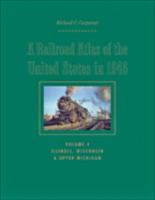 A Railroad Atlas of the United States in 1946: Volume 4: Illinois, Wisconsin, and Upper Michigan (Volume 4) 1421401460 Book Cover