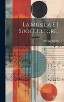 La Musica E I Suoi Cultori... 1022305476 Book Cover