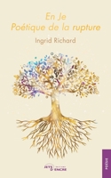 En Je - Poétique de la rupture (French Edition) 2355236887 Book Cover