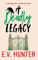 A Deadly Legacy 1835613381 Book Cover