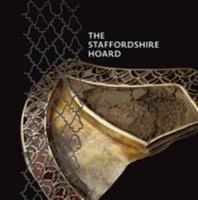 The Staffordshire Hoard 0957049447 Book Cover