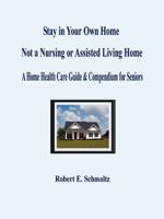 Stay in Your Own Home 0557415403 Book Cover