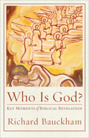 Who Is God?: Key Moments of Biblical Revelation 1540961907 Book Cover