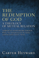 The Redemption of God: A Theology of Mutual Relation 1608994228 Book Cover