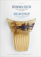 Heavenly: The Sun, Moon and Stars in Jewellery 3897904721 Book Cover