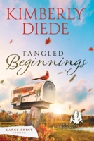 Tangled Beginnings: Large Print (Gift of Whispering Pines-Large Print) 1961305089 Book Cover