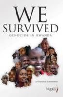 We Survived Genocide in Rwanda 0954300173 Book Cover