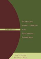 Behavioral Family Therapy for Psychiatric Disorders 2 Ed 0205166539 Book Cover