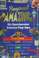 Beyond Amazing: Six Spectacular Science Pop-Ups 0694010553 Book Cover