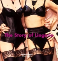 The Story of Lingerie 1859958044 Book Cover