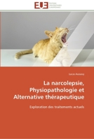 La Narcolepsie, Physiopathologie Et Alternative Tha(c)Rapeutique 6131596204 Book Cover