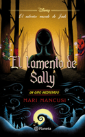 El lamento de Sally: Un giro inesperado / Sally's Lament (El extraño mundo de Jack) (Spanish Edition) 607391864X Book Cover