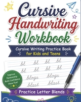 Cursive Handwriting Workbook Letter Blends: Cursive Writing Practice Book for Kids and Teens 1981056831 Book Cover