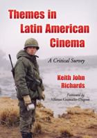 Themes in Latin American Cinema: A Critical Survey 0786435380 Book Cover
