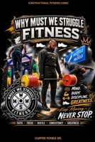 Why Must We Struggle Fitness B0HHYK8DHM Book Cover