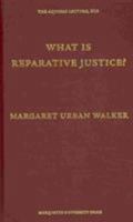 What Is Reparative Justice? 0874621771 Book Cover