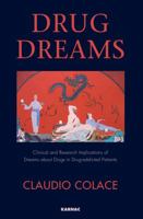 Drug Dreams: Clinical and Research Implications of Dreams about Drugs in Drug-Addicted Patients 1780491522 Book Cover