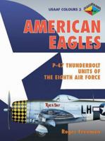 USAAF Colours: American Eagles - American Volunteer Fighter Pilots in the RAF, 1937-43 1903223164 Book Cover