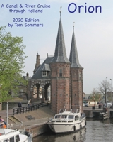 Orion: A Canal & River Cruise through Holland B083XX52CV Book Cover
