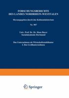 Das Unternehmen ALS Wirtschaftsstabilisator: I. Das Grossunternehmen 3663040674 Book Cover