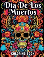 Large Print Dia de los Muertos Coloring Book: Black Background: Coloring Pages, Great Gift Idea for Everyone, Adults, Teenagers, Tweens, Older Kids, ... Stress Relief & Relaxation (Coloring Books) B0CL8BDJ6X Book Cover