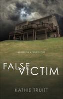 False Victim 0692134360 Book Cover