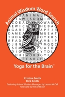 Animal Wisdom Word Search: Yoga for the Brain 1642931306 Book Cover