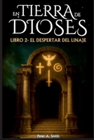 En Tierra de Dioses - El Despertar del linaje (Spanish Edition) B0GJS972Q5 Book Cover