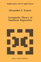Asymptotic Theory of Nonlinear Regression (Mathematics and Its Applications) 0792343352 Book Cover