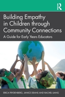 Building Empathy in Children through Community Connections 1032081422 Book Cover