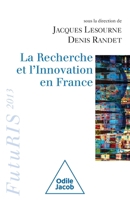 La Recherche et l'Innovation en France: FutuRIS 2013 2738130348 Book Cover
