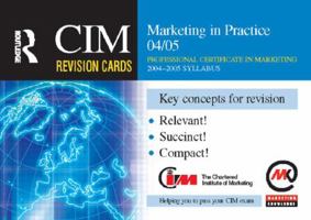 CIM Revision Cards: Marketing in Practice 04/05 0750662840 Book Cover
