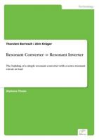 Resonant Converter -> Resonant Inverter 383860489X Book Cover