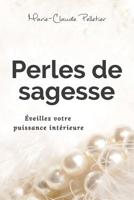 Perles de sagesse: Éveillez votre puissance intérieure 2981814206 Book Cover