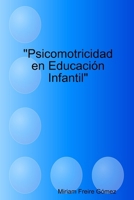 "Psicomotricidad en Educación Infantil" (Spanish Edition) 1409248852 Book Cover