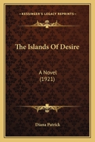 The Islands of Desire: A Novel 0469352884 Book Cover