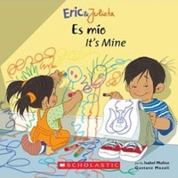 Eric & Julieta: It's Mine/ Es M_o (Bilingual) (Eric & Julieta) B00A2MMATU Book Cover