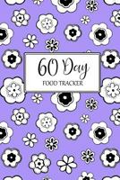 60 Day Food Tracker : Lavender Cover 1728906075 Book Cover