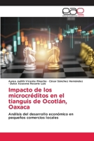 Impacto de los microcréditos en el tianguis de Ocotlán, Oaxaca 6137360075 Book Cover