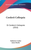 Corderii Colloquia: Or Cordery's Colloquies B0BQN7D2HJ Book Cover