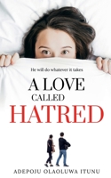A love called hatred 1649192568 Book Cover